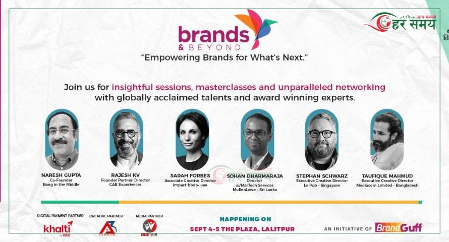 अन्तर्राष्ट्रिय ब्राण्ड बिल्डिङ्ग, मार्केटिङ्ग र कम्युनिकेशन कन्फ्रेन्स– ब्राण्ड्स एण्ड वियोण्ड–२०२५ आयोजना हुँदै